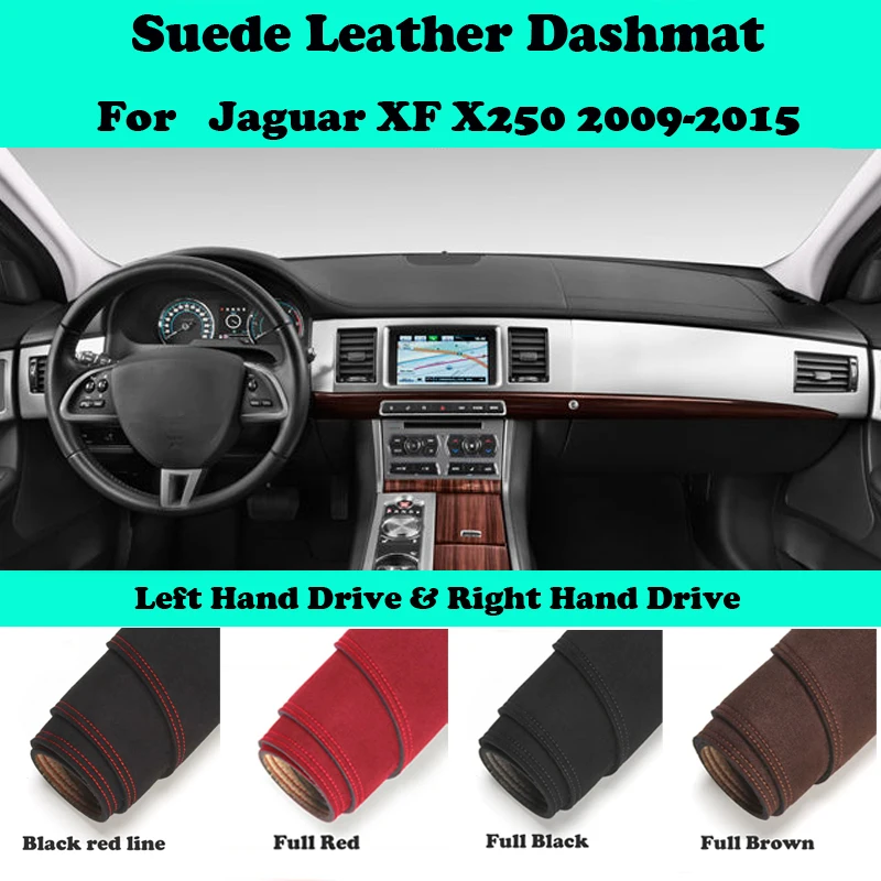 

For Jaguar XF (X250)2009 2010 2011 2012-2015 Suede Leather Dashmat Dashboard Cover Pad Dash Mat Car-Styling Accessories LHD RHD