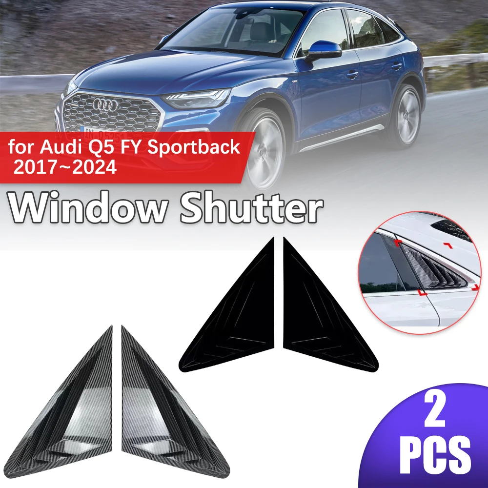 

Автомобильный затвор для Audi Q5 FY Sportback 2017 ~ 2024 2018 2019 заднее боковое окно ABS жалюзи гоночный стиль треугольная наклейка аксессуары