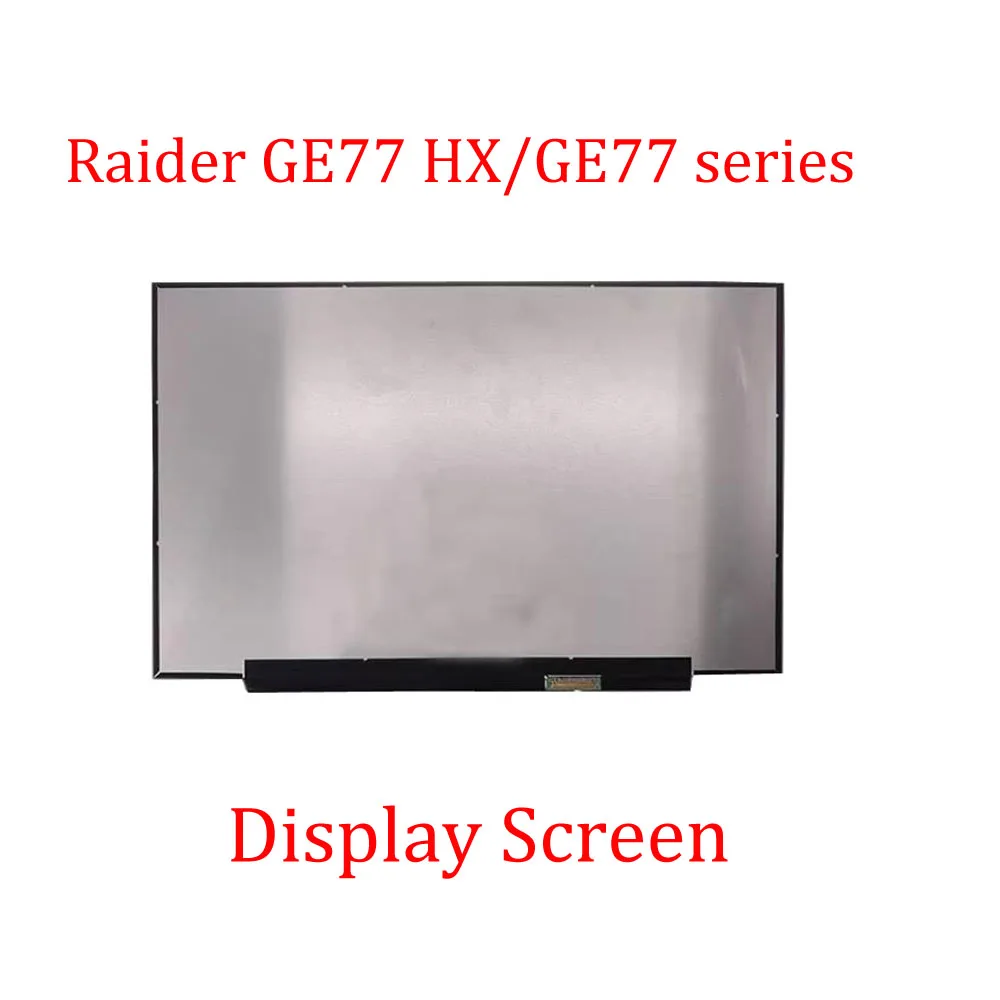 Laptop Display Screen For MSI Raider GE77 HX 12U 12UGS 12UH 12UHS GE77 MS-17K5 12800HX 3070Ti 17.3 New