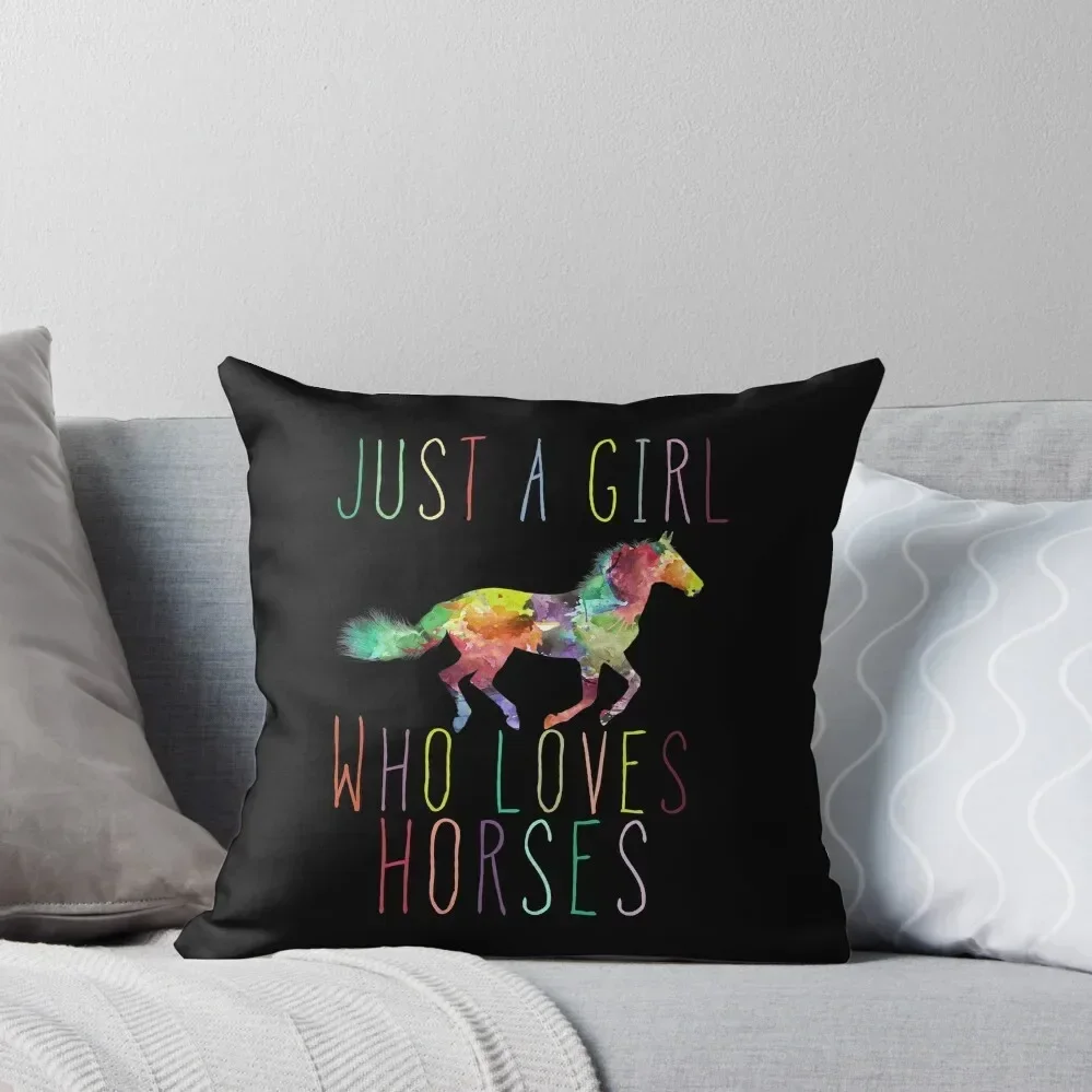 

Just A Girl Who Loves Horses Throw Pillow Cushion Cover For Sofa Room decorating items christmas decorations 2025 pillow