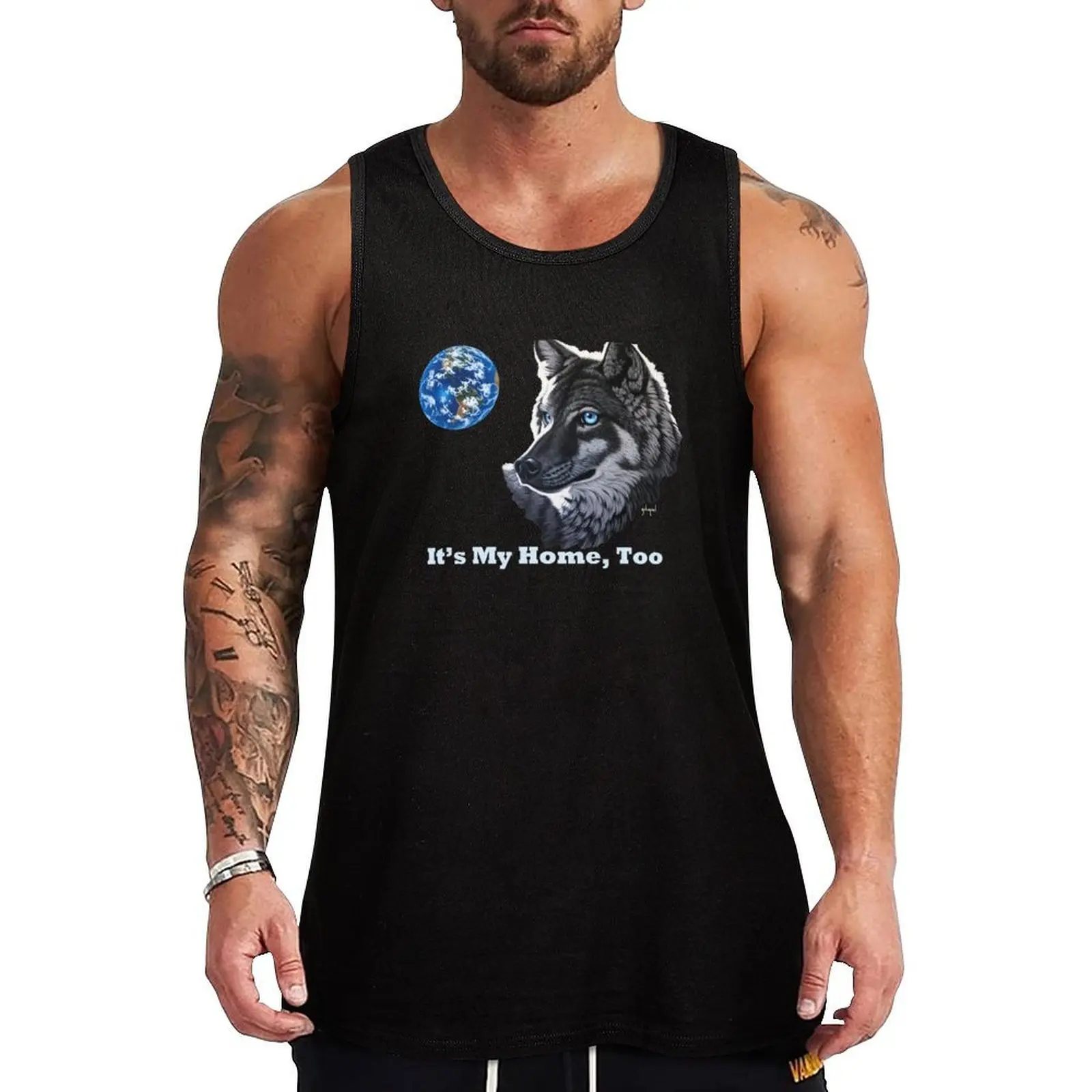 

It's My Home, Too, blue-eyed wolf and earth Tank Top Men's sleeveless gym shirts gym t shirt men Short sleeve T-shirts men