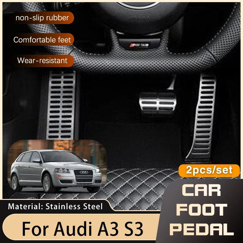 

For Audi A3 S3 8P 2006 2007 2008 2009 2010 2011 2012 2013 Stainless Steel Car Pedals Accelerator Brake Non-slip Pedal Cover Pads