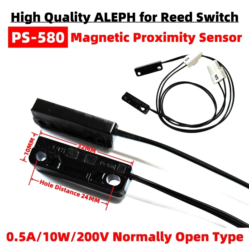 ALEPH for PS-580 Magnetic Control Reed Switch 10*32MM 0.5A 10W 200V Normally Open NO Type Door Window Induction Proximity Sensor