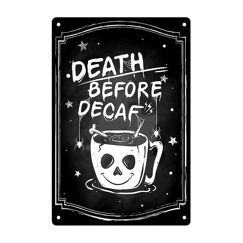 Funny Cup Dark Humor Death Before Decaf Sign Gothic Room Decor for Home Kitchen Office 8x12inch Rectangle Room Decoration