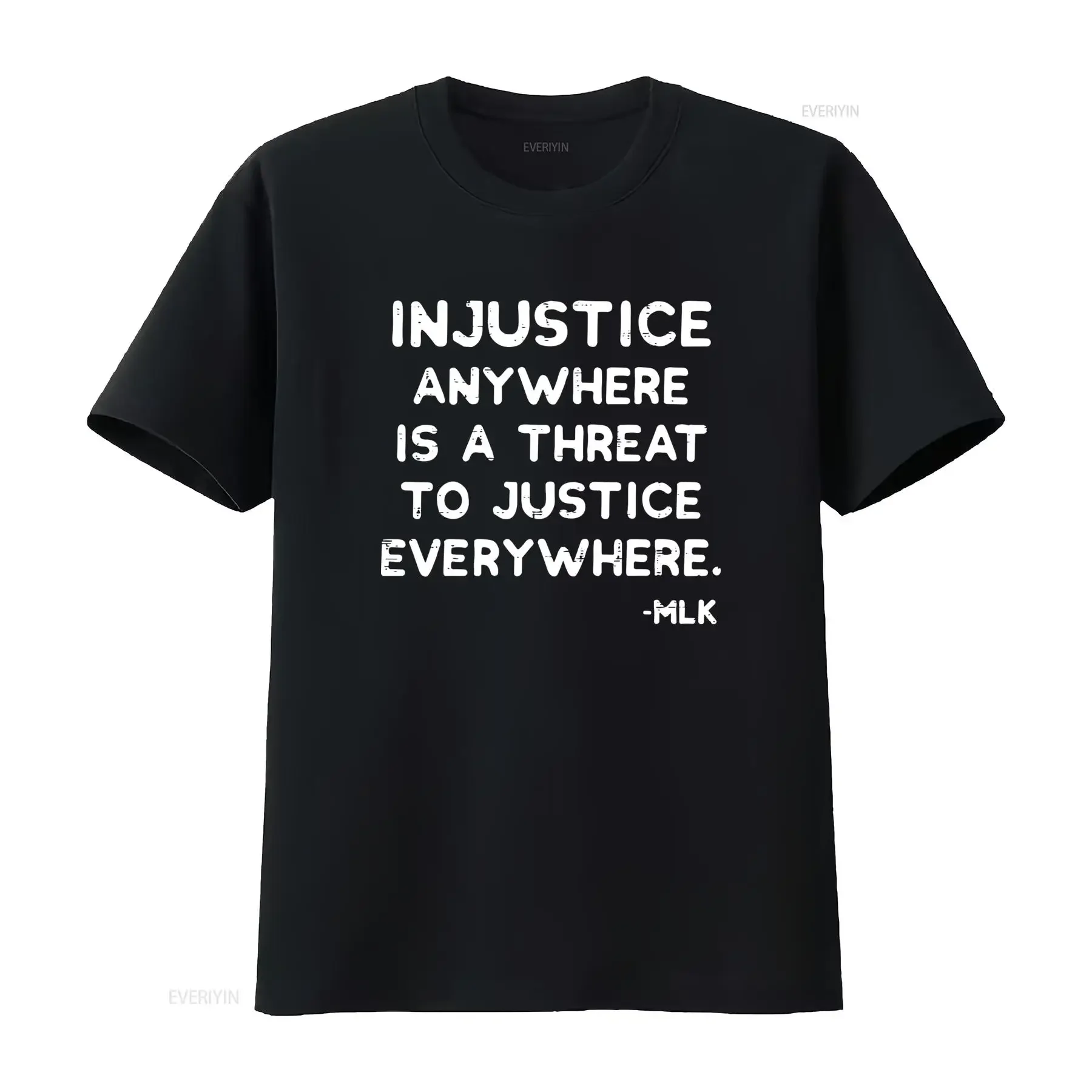 Injustice Anywhere Is A Threat To Justice Everywhere Black Lives Matter African T Shirt vintage Washed Breathable