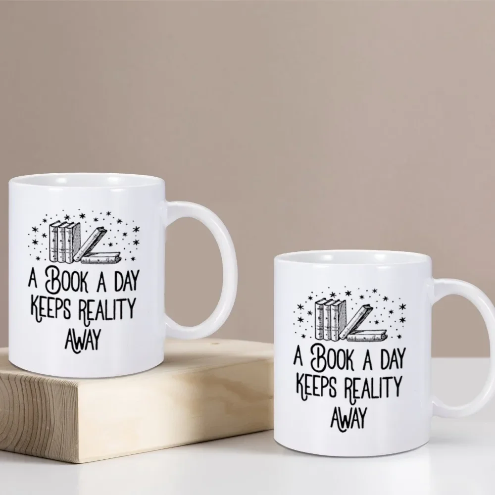 Book Lovers Mug 11 oz Ceramics Coffee Tea Cup A Book A Day Keeps Reality Away Home Office Drinkware for Bookish Reader Bookworm