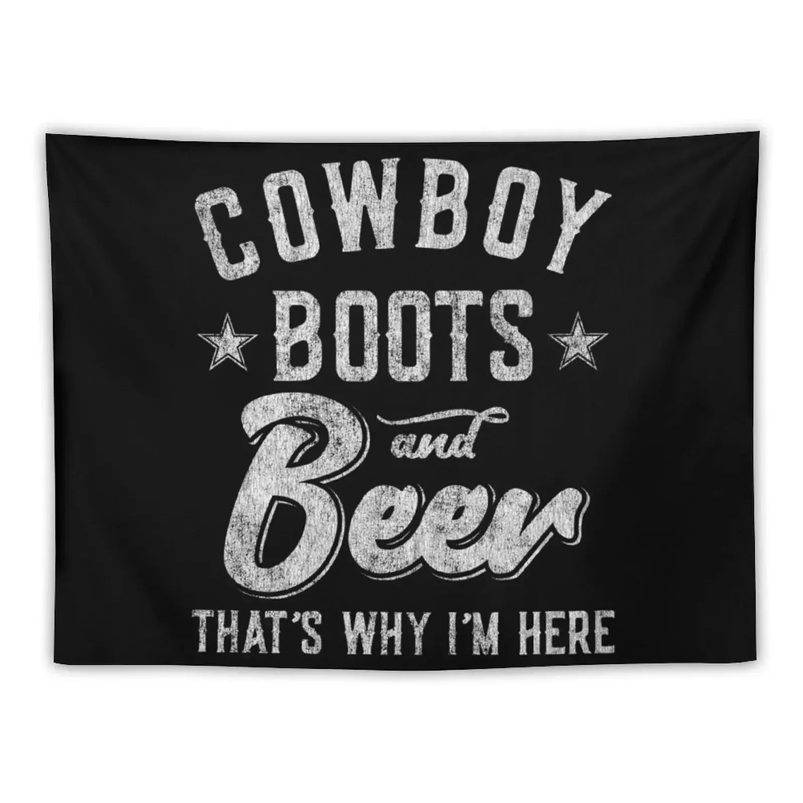 

Cowboy Boots and Beer That's Why I'm Here Tapestry Cute Room Things Wall Decor Tapestry