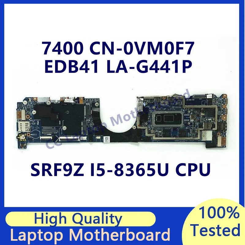 

CN-0VM0F7 0VM0F7 VM0F7 Mainboard For DELL 7400 Laptop Motherboard With SRF9Z I5-8365U CPU LA-G441P 100% Full Tested Working Good