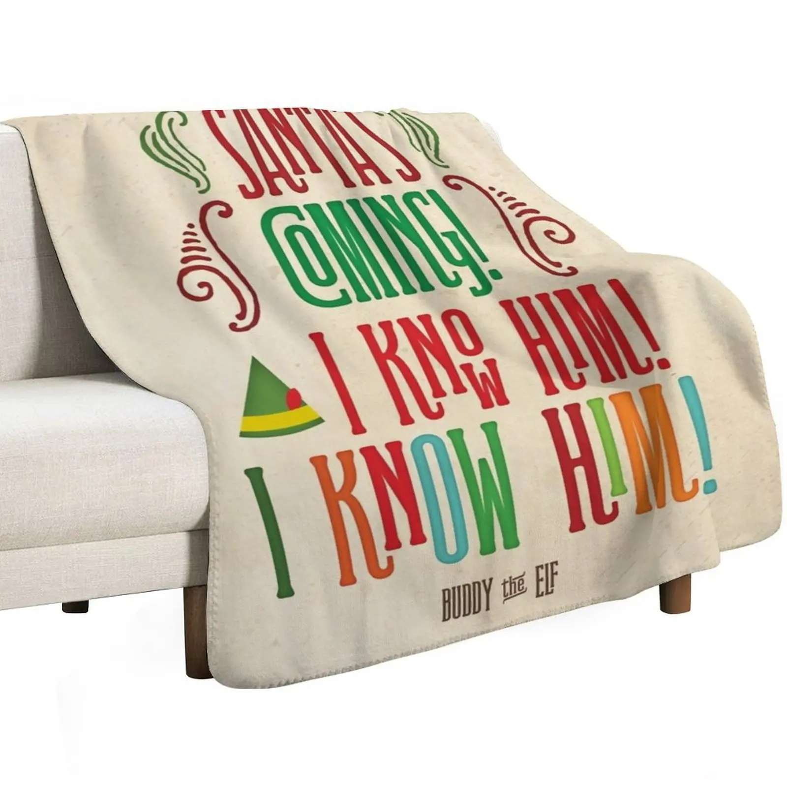 Buddy the Elf! Santa's Coming! I know him! Throw Blanket warm winter Cute Plaid Blankets For Sofas Baby Bed funny gift Blankets