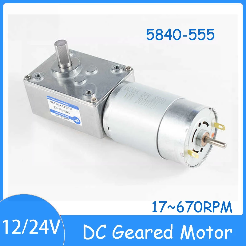 

5840-555 24V 12V Micro DC Geared Motor 17~670RPM 31/43.2W 2.2~100 kg.cm Right Angle Worm Gear Low Speed Large Torque Small Motor