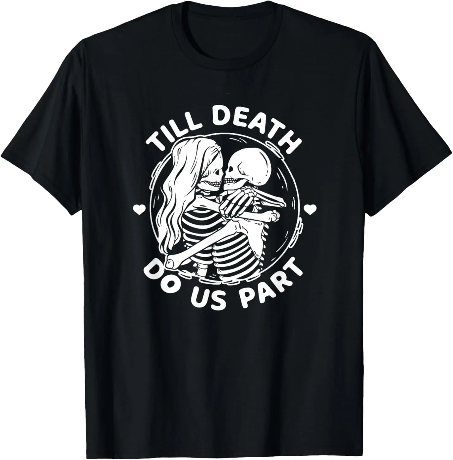 Till death do us part funny skeleton couple kissing T-Shirt