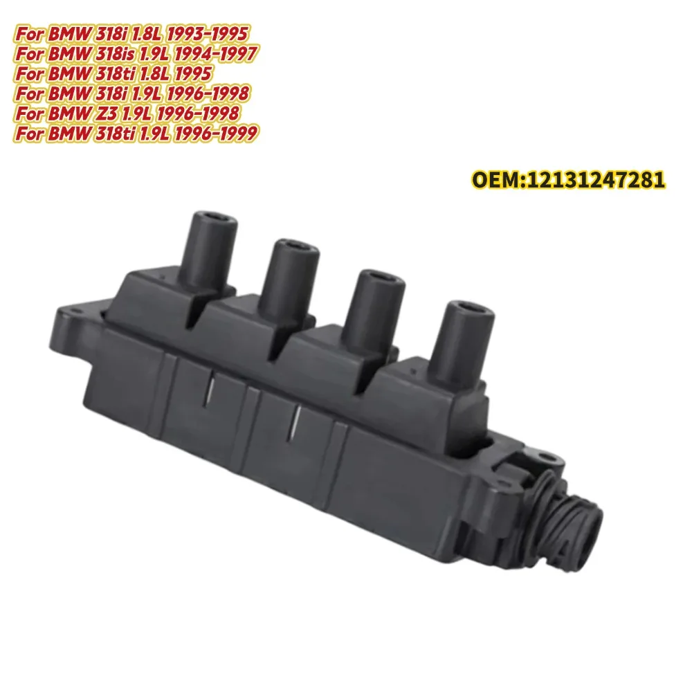 Ignition Coil For BMW For 318i For 318is For 318ti Z3 1.8L 1.9L 1993-1999 Replacement Part 12131247281