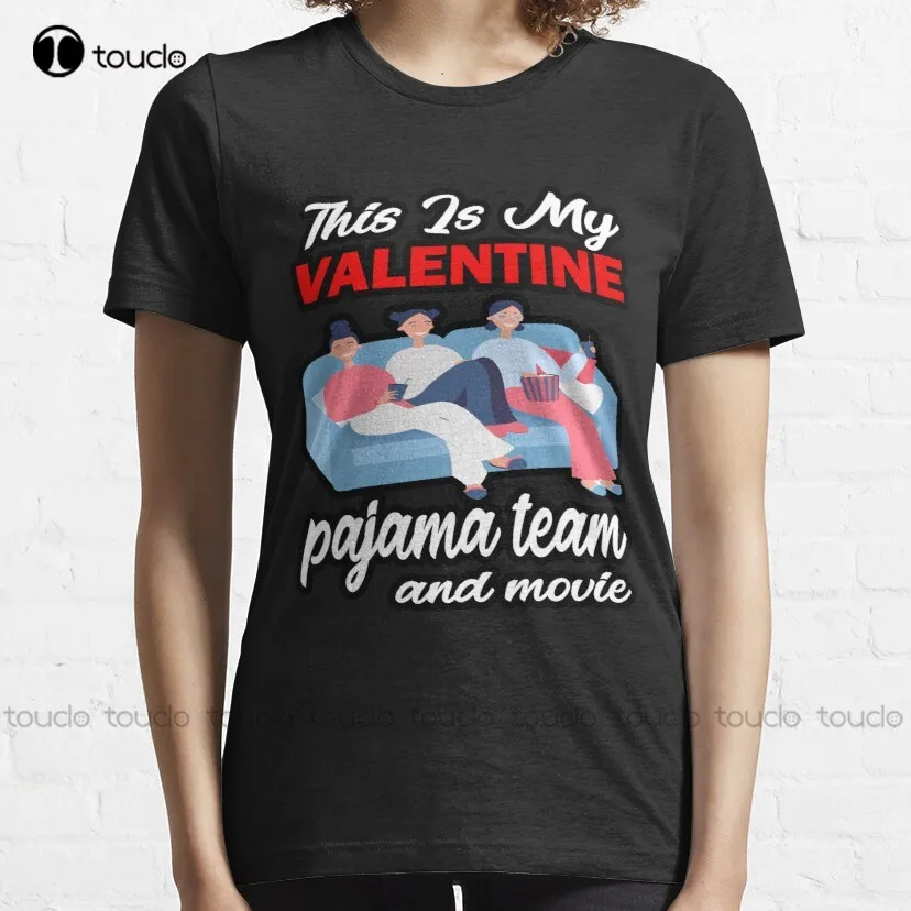 Pajama Team And Movie|This Is My Valentine Pajama Classic T-Shirt Ishing Shirts For Men Sleeve Custom Aldult Teen Unisex Xs-5Xl