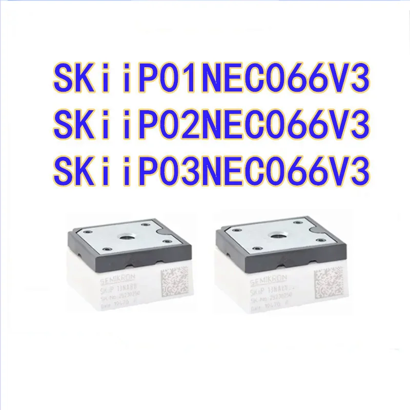 New SKiiP01NEC066V3 SKiiP02NEC066V3 SKiiP03NEC066V3 Electronic Components