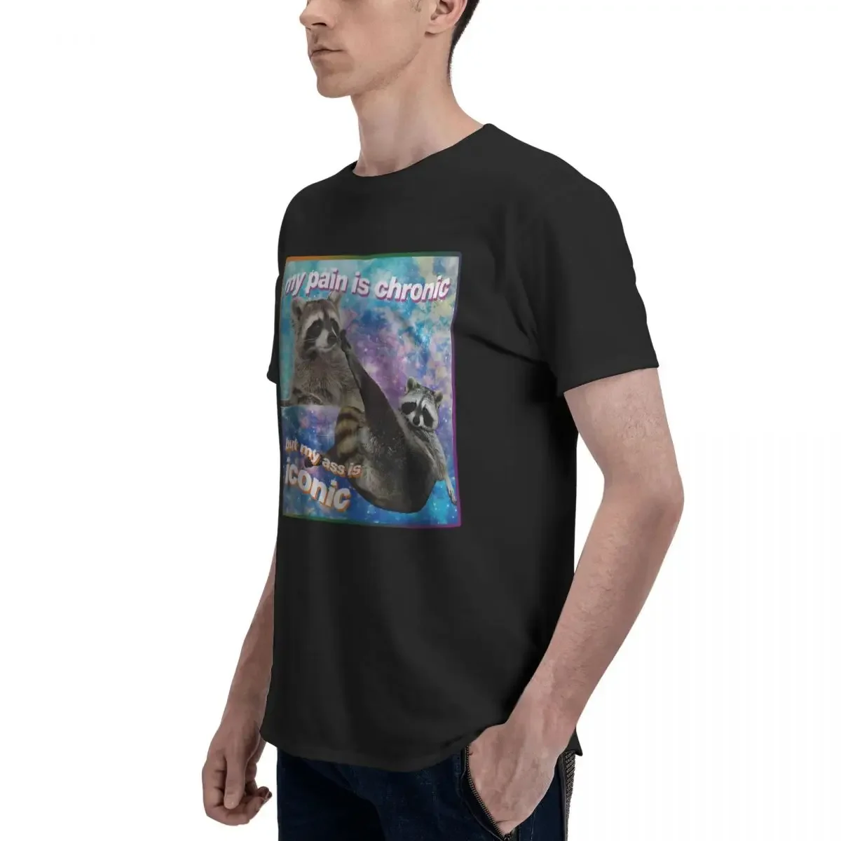 My Pain Is Chronic But My Ass Is Iconic Meme Oversized Graphic T Shirt Raccoon Tanuki Opossums Crewneck Men T-Shirt Short Sleeve