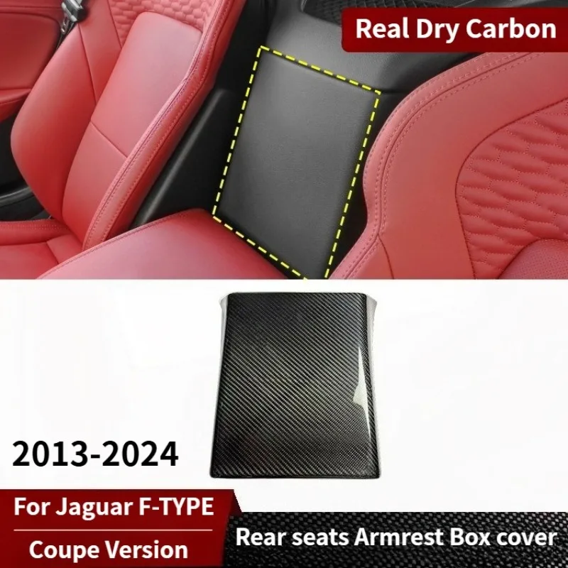

For Jaguar F-TYPE Coupe Version Real Dry Carbon Fiber Rear seats Armrest Box Trim Cover 2013-2024 Interior Mouldings Accessories