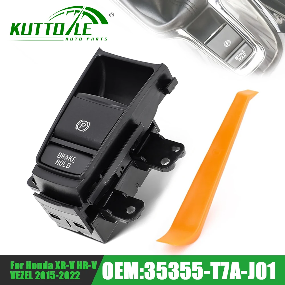 

35355-T7A-J01 Auto Part Electronic Automatic Hand Brake Button Parking Brake Switch For Honda HRV XRV HR-V XR-V VEZEL 2015-2022