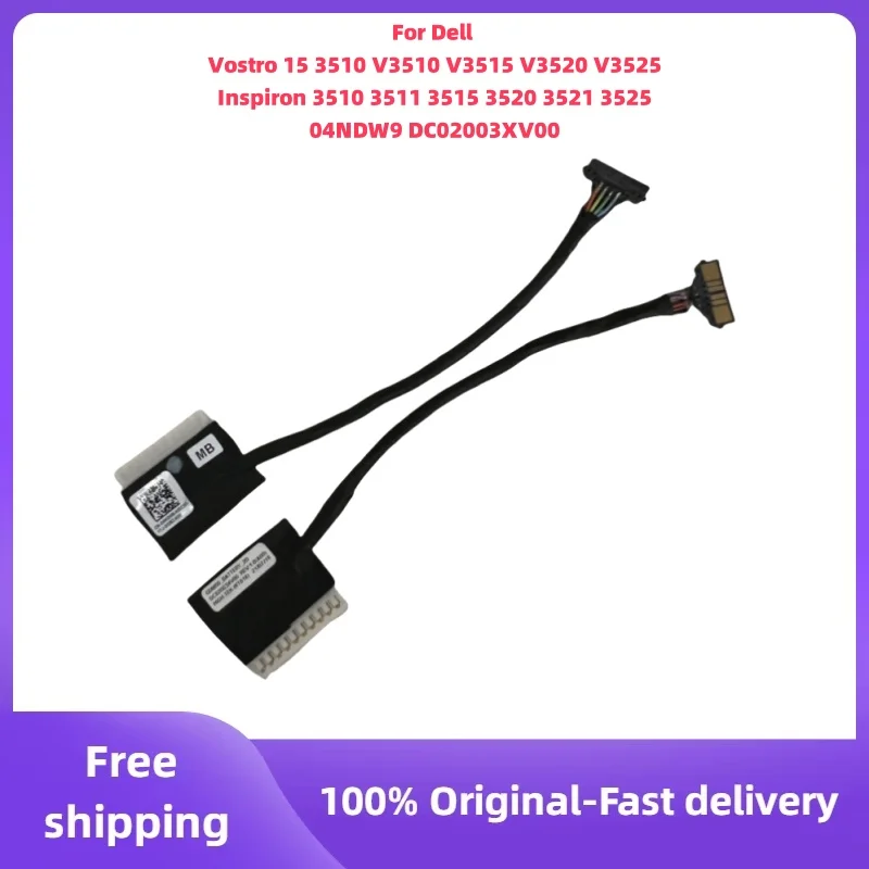 

Battery Flex Cable For Dell Vostro 15 3510 V3515 V3520 V3525 Inspiron 3515 3520 3525 laptop Battery Cable 04NDW9 DC02003XV00