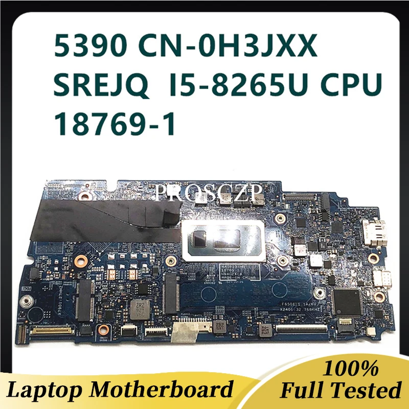 

Mainboard For DELL Lnspiron 5390 Laptop Motherboard 18769-1 CN-0H3JXX 0H3JXX H3JXX W/SREJQ I5-8265U CPU 8G-RAM 100%Working Well