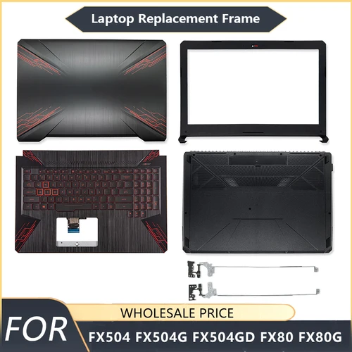 Nueva funda para ASUS FX504 FX504G FX504GM FX80 FX80G cubierta trasera LCD para portátil/bisel frontal/bisagras/reposamanos/cubierta inferior/teclado