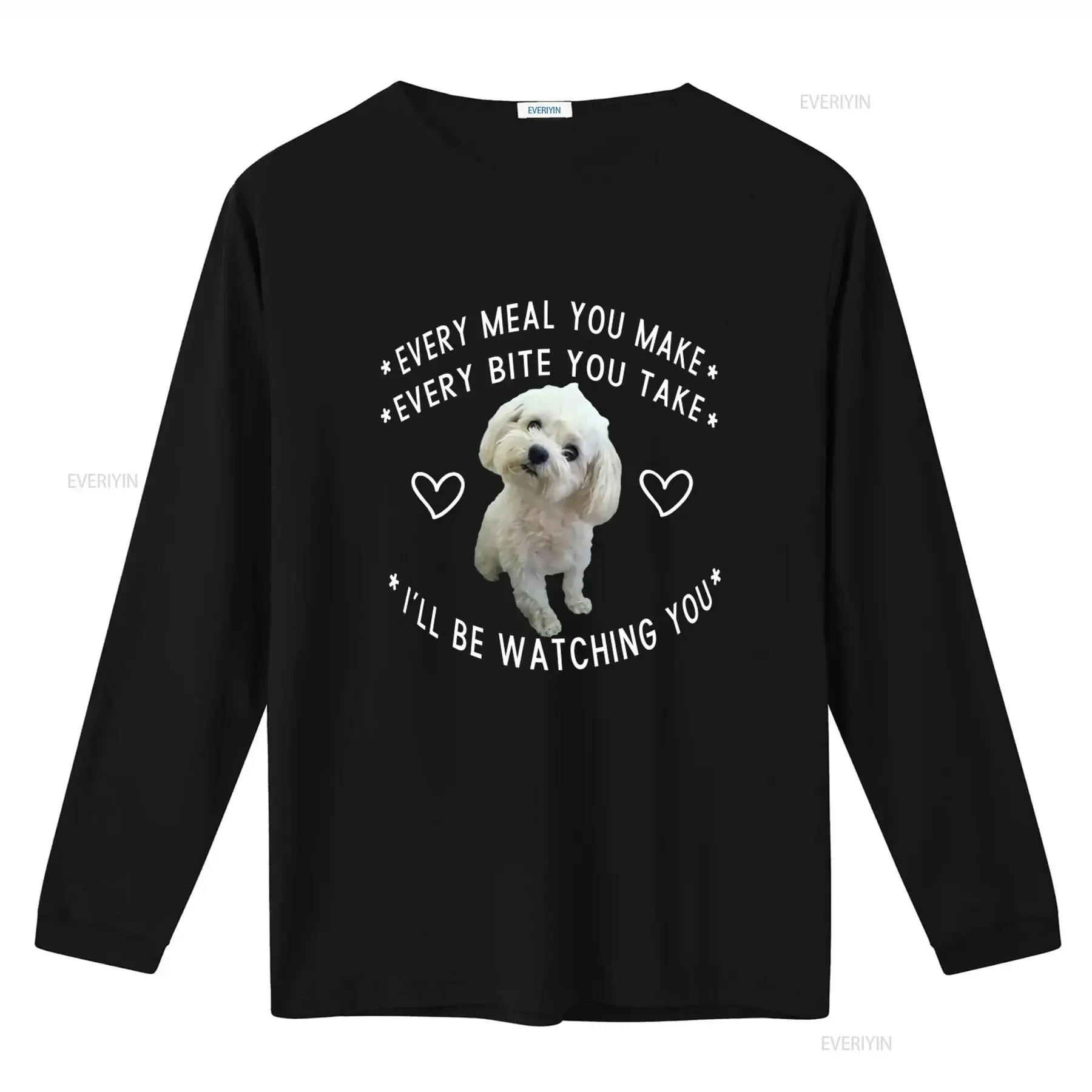 Funny Maltese Dog Watching Owner Puppy Mom Dad T shirt Size M 5XL Every Meal You Make Bite Take I'll Be vintage Washed