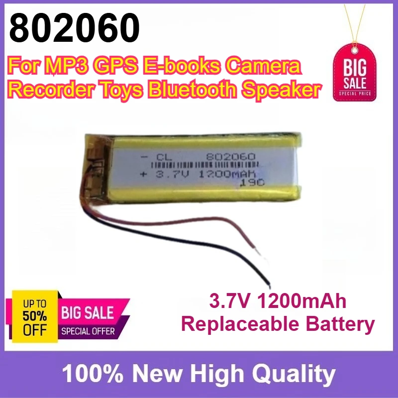 New 802060 3.7V 1200mAh High Capacity Li-Polymer Battery Replaceable For MP3 GPS E-books Camera Recorder Toys Bluetooth Speaker