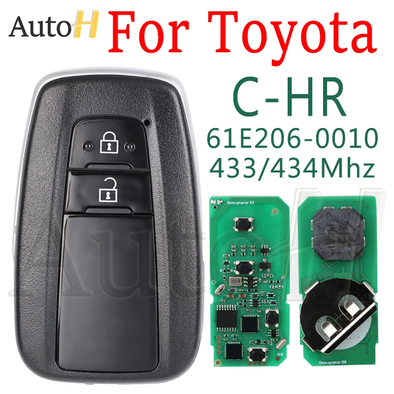 Keyless Start Auto Remote Key for Toyota C-HR Genuine 433Mhz/434Mhz Board 61E206-0010 MDL BR2EX A9 chip 2 Buttons Smart Car Key