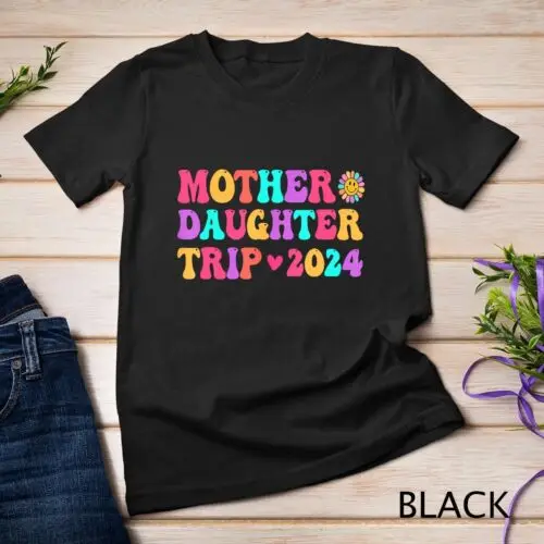 

Mother Daughter Trip 2024 Family Vacation Mom Daughter T-Shirt Unisex T-shirt