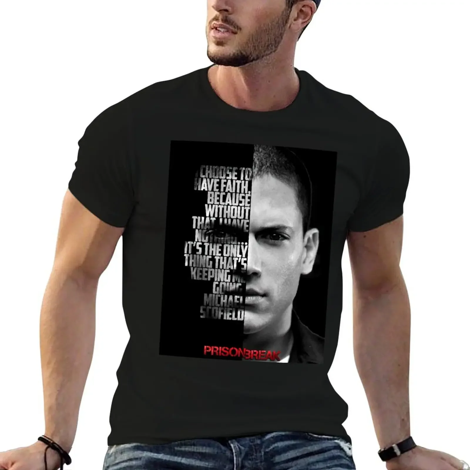 

Black and white Michael Scofield, Prison Break quote. T-Shirt rapper graphic tees plus size tops mens t shirts