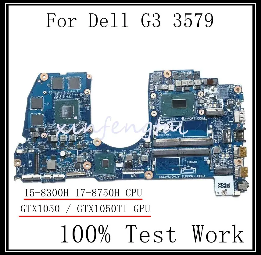 

For Dell G3 3579 Laptop motherboard LA-F611P DDR4 with I5-8300H I7-8750H CPU GTX1050/1050TI 4GB GPU 100% Test Work