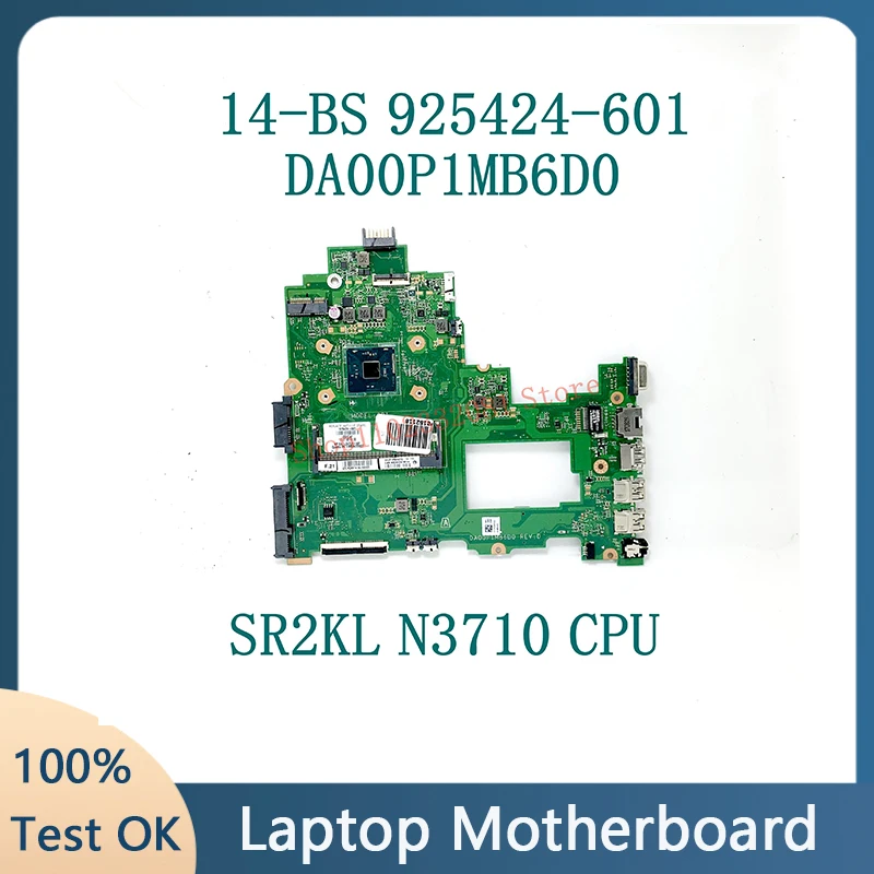 

925424-601 925424-501 925424-001 DA00P1MB6D0 With SR2KL N3710 CPU Mainboard For HP 14-BS Laptop Motherboard 100% Fully Tested OK