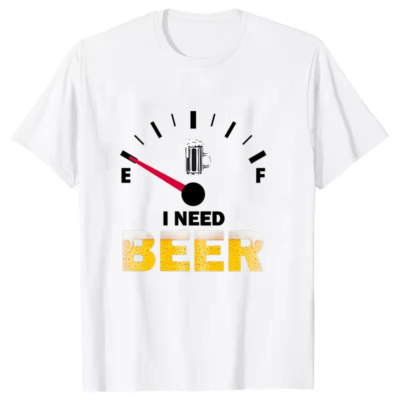 Funny I Need Beer Printed Shirt Men Women Casual Personality T-shirt Unisex Summer Creative Comfortable T-shirt Couple Top Tees