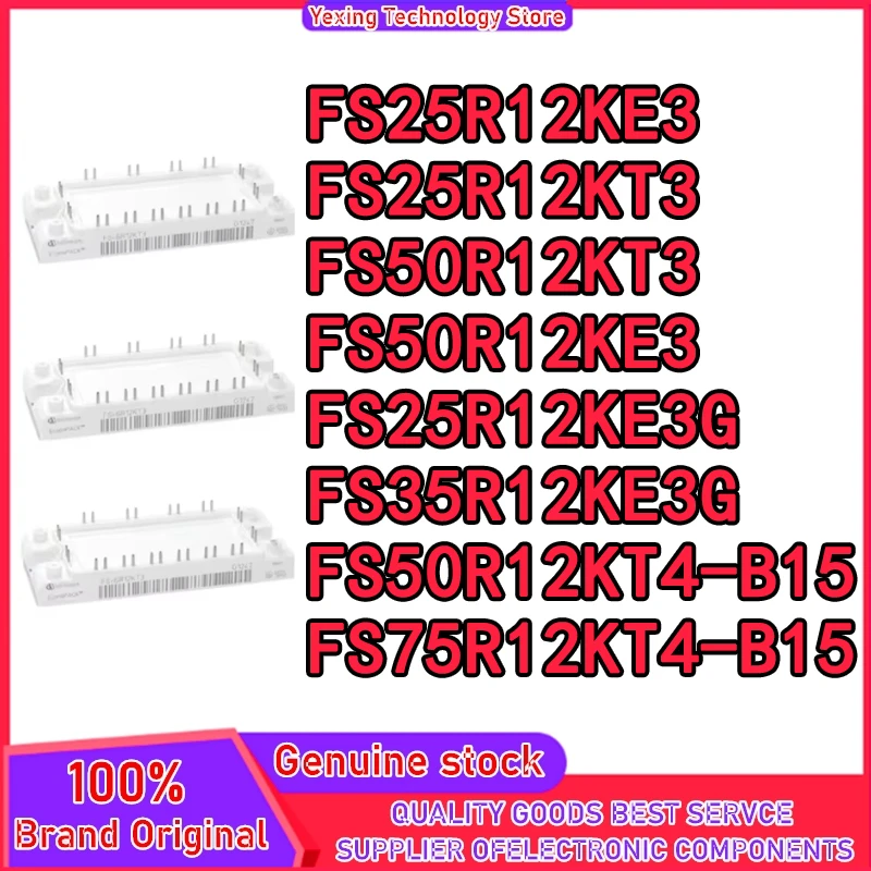 FS25R12KE3 FS25R12KT3 FS50R12KT3 FS50R12KE3 FS25R12KE3G FS35R12KE3G FS50R12KT4-B15 FS75R12KT4-B15 NEW AND ORIGINAL MODULE