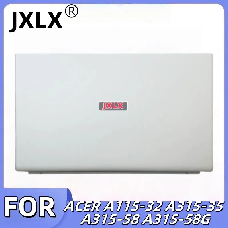 

New For Acer A115-32 35 A315-35 A315-58 A315-58G N20C5 Laptop LCD Back Cover Top Case/Laptop Accessories casing