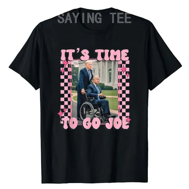 It's Time To Go Joe Shirt Funny Trump 2024 Campaign T-Shirt Trump Support Fans Clothes 2024 Election Republican Tee Shirt Gifts