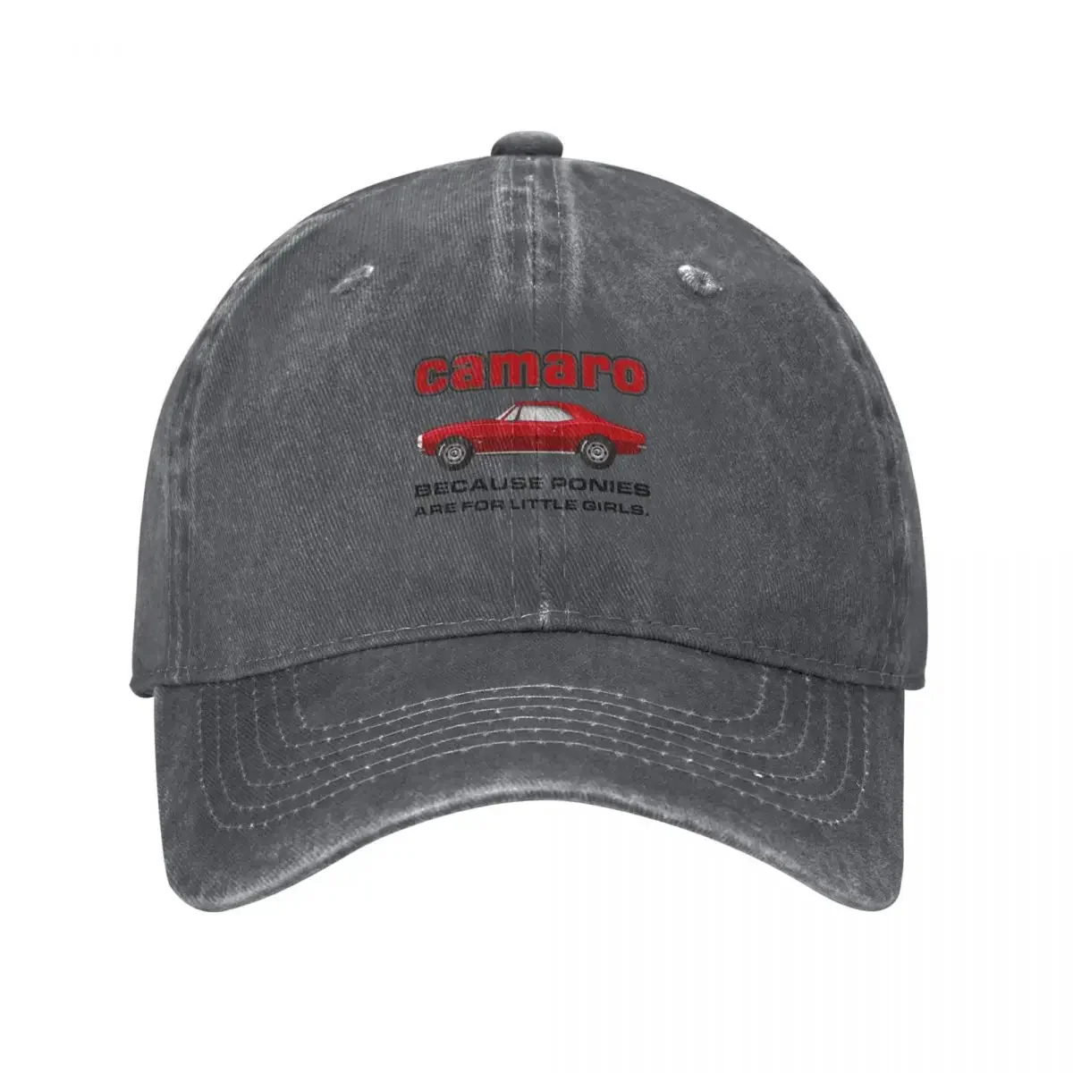

Camaro because ponies are for little girls Baseball Cap tactical cap Hip Hop Trucker Hats For Men Women's