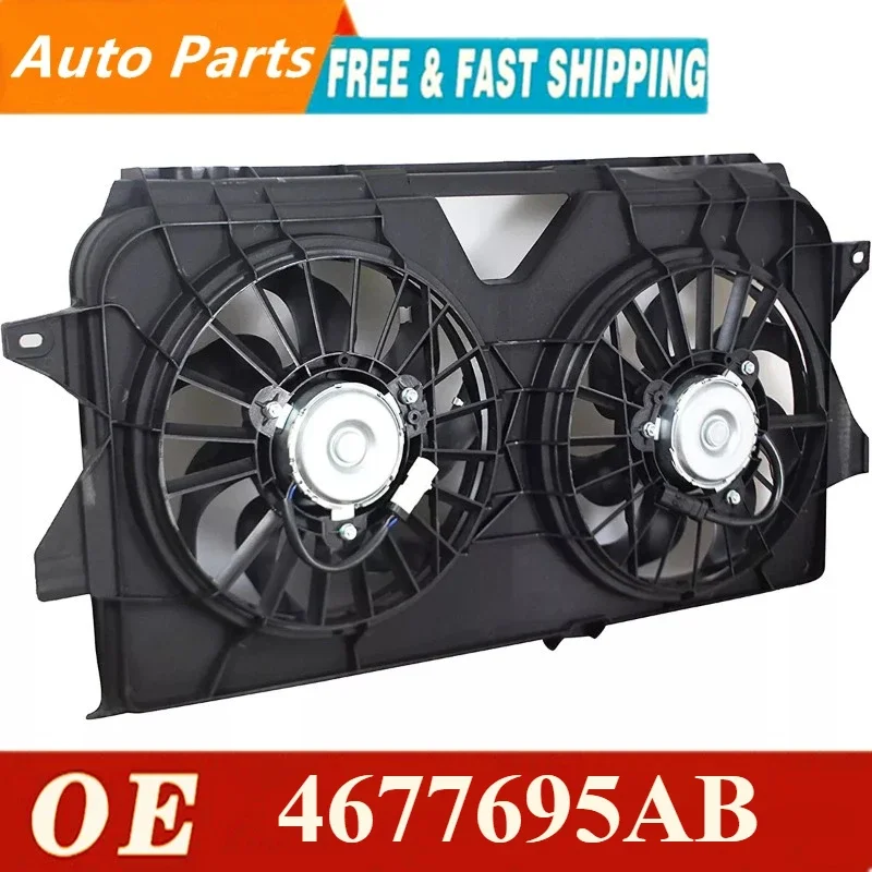 High quality Dual Radiator and Condenser Fan For 2005-2007 for Chrysl-er Town & Country 4677695AD 4677695AA 4677695AB 4677695AC