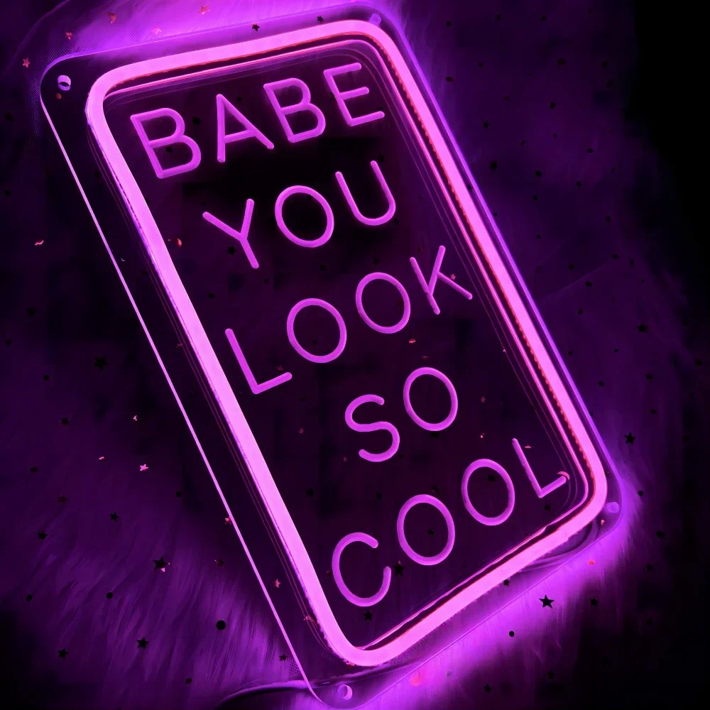 Babe You Look So Cool Neon Sign Engrave For Personlity Neon Light Wall Decoration Bar Gaming Room Decors Support Customized