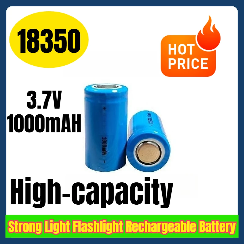 

18350 3.7V 1000mAH High-capacity Strong Light Flashlight Rechargeable Battery
