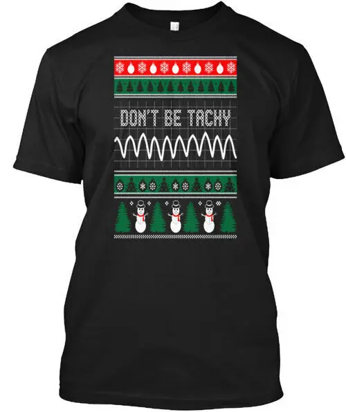 Nurse Cna Dont Be Tachy Christmas Ugly T-Shirt Made in the USA Size S to 5XLAnime Summer Y2KAnime Graphic T-shirts for Men Cloth