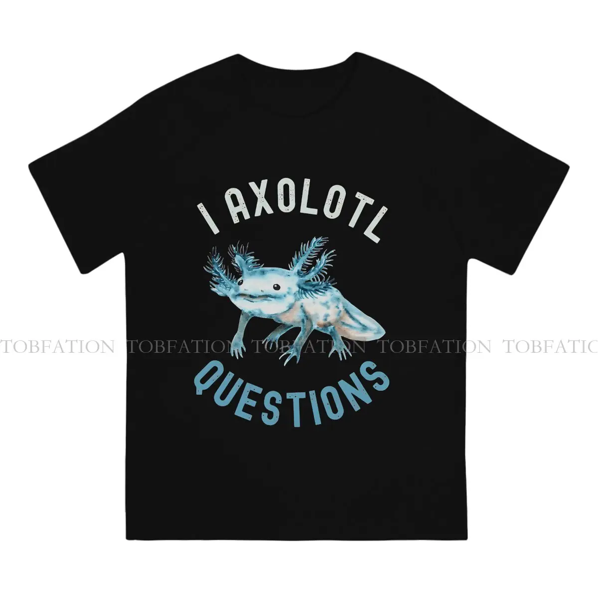 Axolotl Lover TShirt for Men I Axolotl Questions, Cute  Axolotl Basic Leisure Tee T Shirt 100% Cotton Trendy Loose