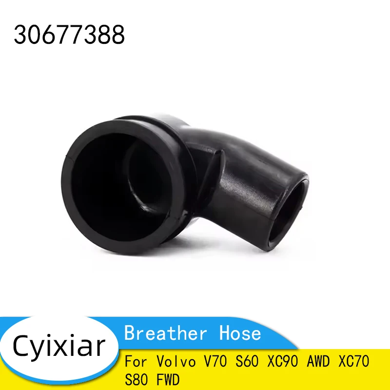 

Auto Parts 30677388 Engine Crankcase Breather Hose for Volvo V70 S60 XC90 AWD XC70 S80 FWD