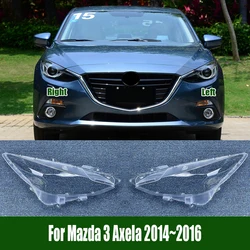 For Mazda 3 Axela 2014~2016 Headlight Cover Transparent Headlamp Shell Lamp Shade Lens Replace Original Lampshade Plexiglass