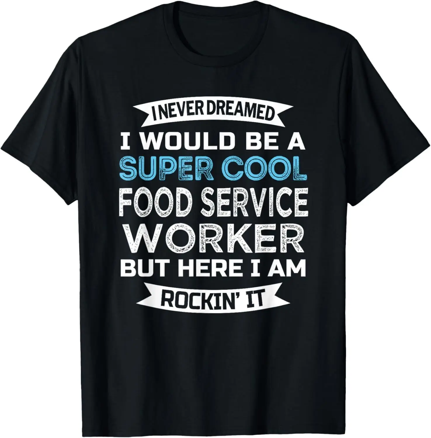 

Food Service Worker Tshirt Funny Job Dietary Gifts T-Shirt