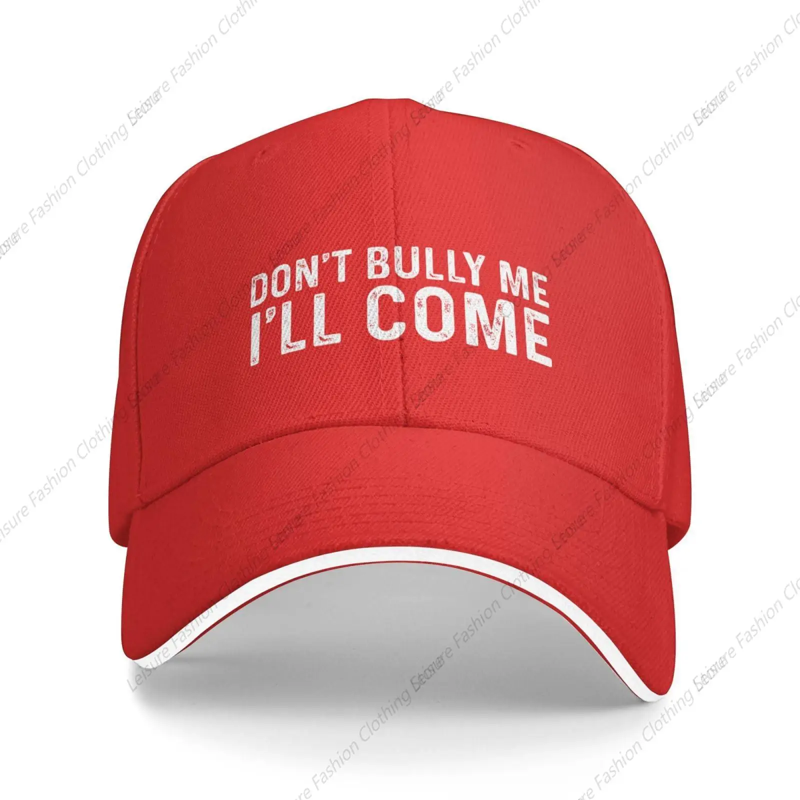 Don't Bully Me I'll Come Cap Men Baseball Hat Cute Caps