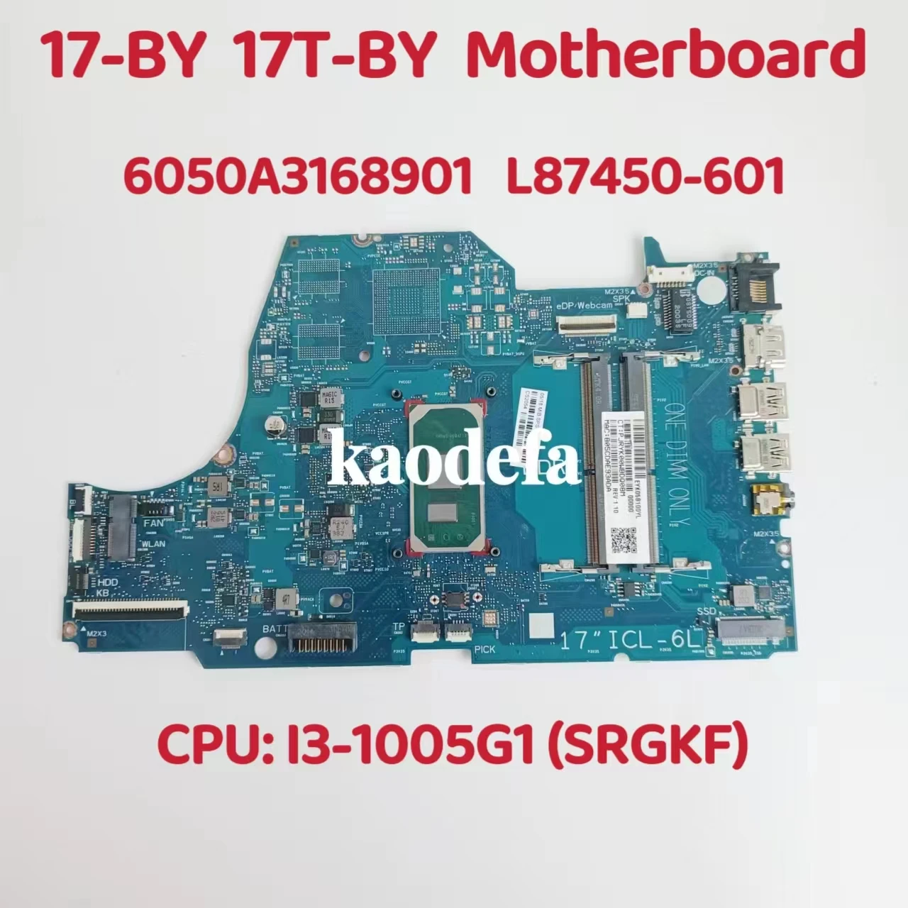 6050A3168901-MB-A01 Mainboard For HP 17T-BY Laptop Motherboard CPU: I3-1005G1 SRGKF DDR4 L87450-001 L87450-601 100% Test OK