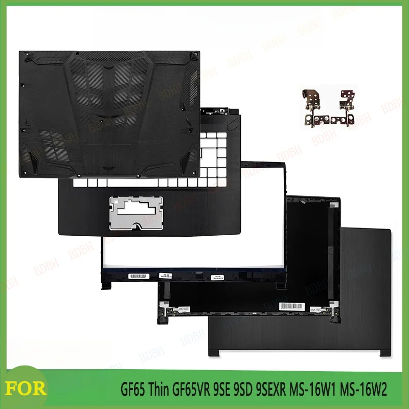 NEW For GF65 Thin GF65VR 9SE 9SD 9SEXR MS-16W1 MS-16W2 LCD Back Cover/Front Bezel/Palmrest/Bottom Case Hinges Housing Cover