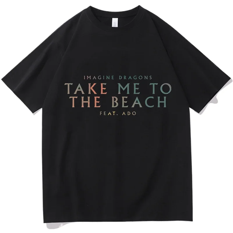 

Футболки с принтом Imagine Dragons Take Me To The Beach, уличная одежда в стиле Харадзюку, лето 202, футболка с короткими рукавами, летняя одежда унисекс