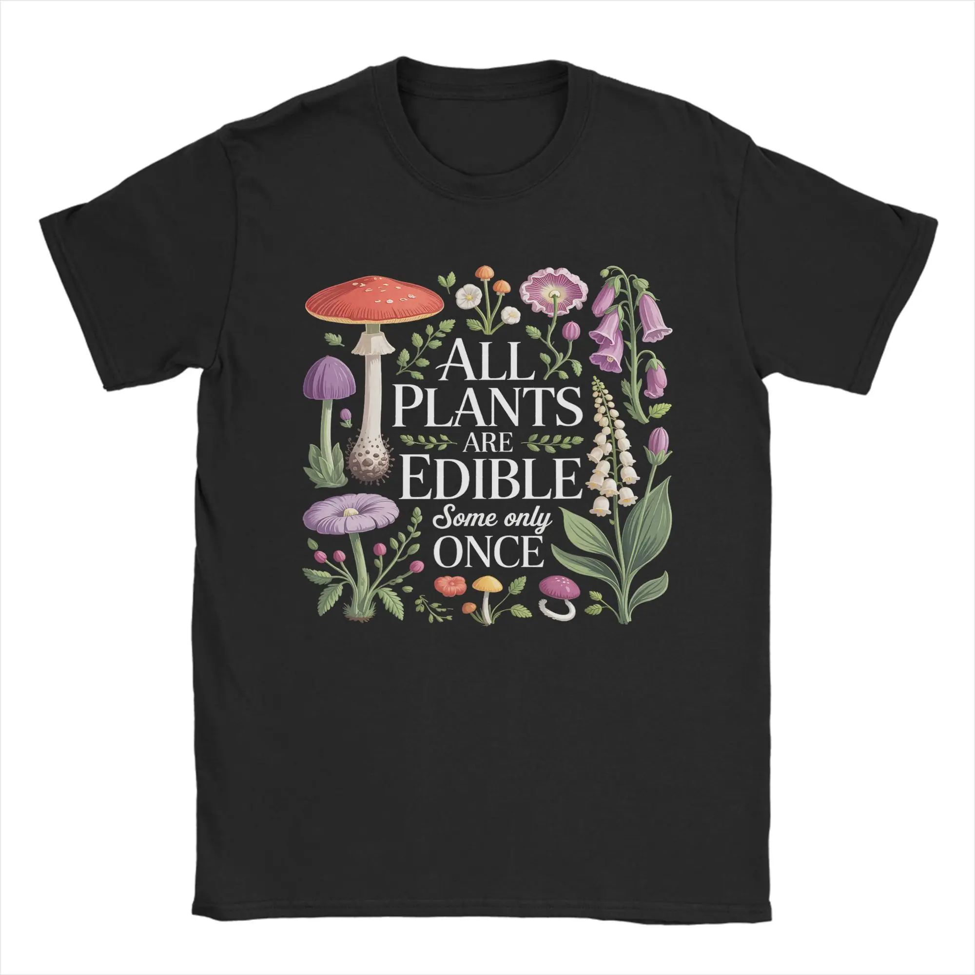 Men's T Shirt All Plants Are Edible Some Only Once Funny Botanical Humor T Shirts Leisure  Summer Tee Shirt Plus Size 5XL