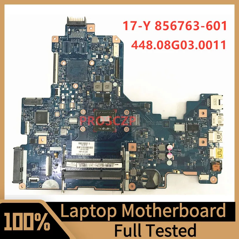 

856763-601 856763-501 856763-001 Mainboard For HP 17-Y Laptop Motherboard 15286-1 448.08G03.0011 With E2-7110 CPU 100% Tested OK